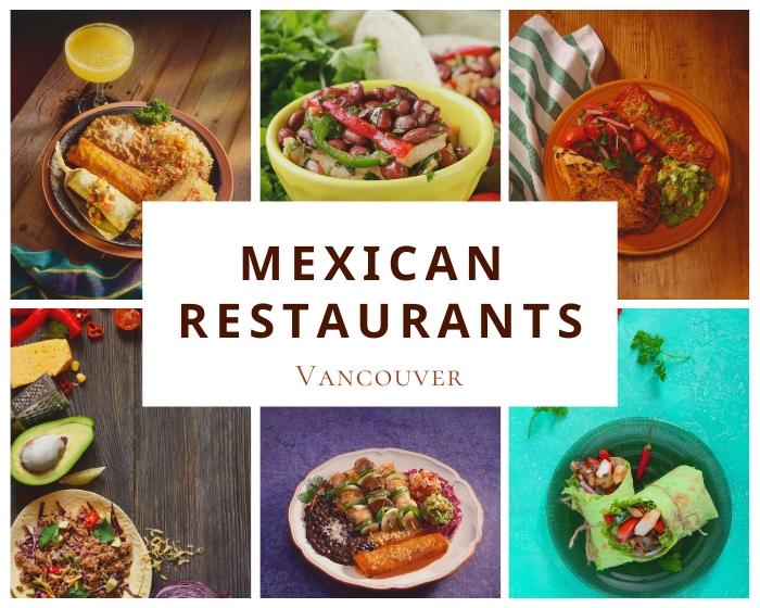 Mexican Restaurants in Vancouver - Lyfepyle's Top 10 | Lyfepyle