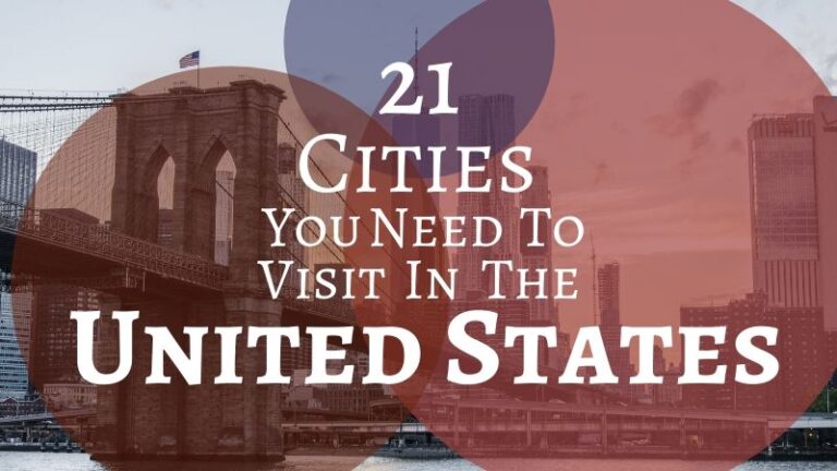 21 Cities in the USA Worth Visiting
