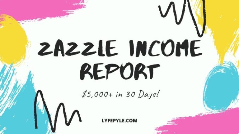 Zazzle Income Report – You CAN Make Money on Zazzle