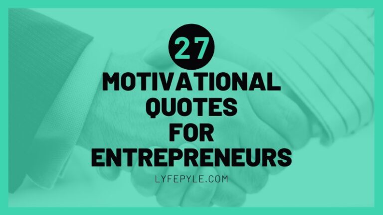 Motivational Quotes for Entrepreneurs – 27 Quotes to Keep You Inspired
