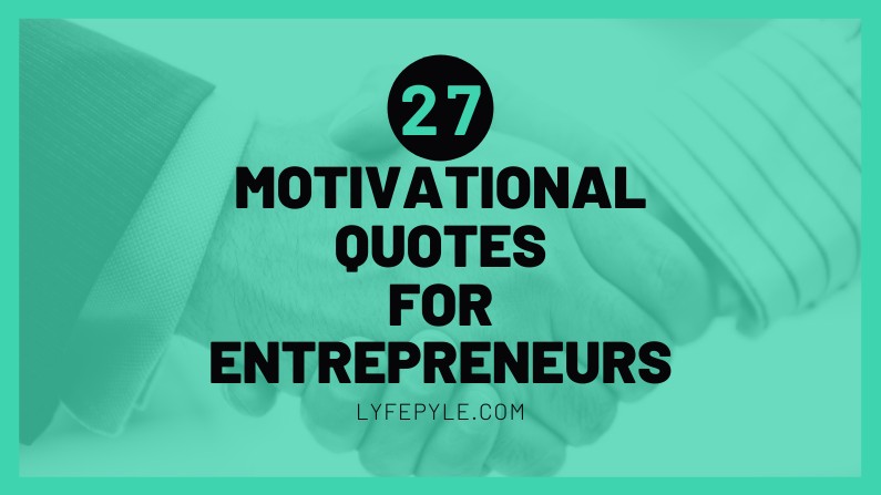 Motivational Quotes for Entrepreneurs | 27 Quotes to Stay Inspired