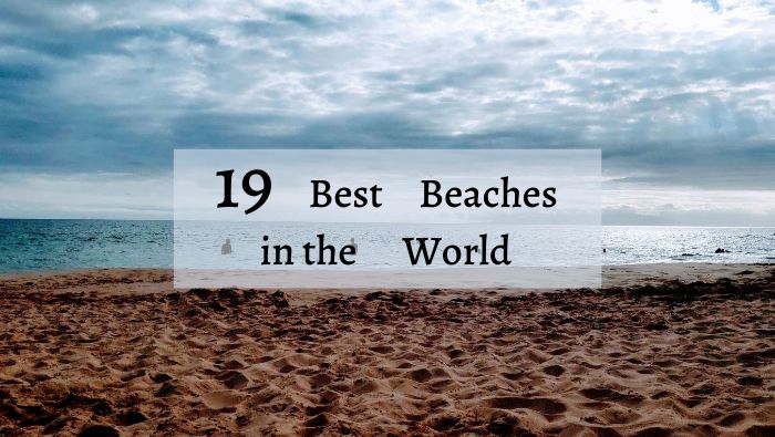 19 of the worlds best beaches to relax and sunbathe