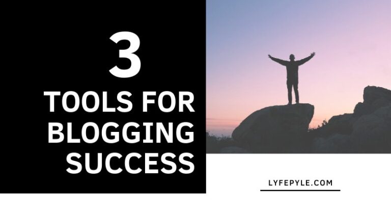 3 Tools for Blogging Success