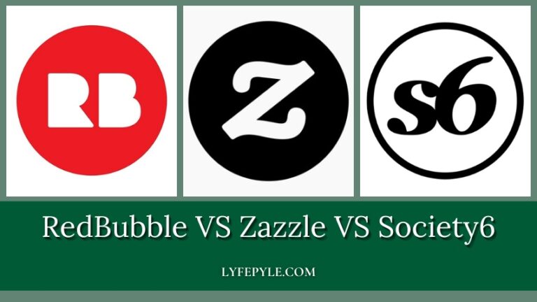 RedBubble vs Zazzle vs Society6 | Which Print on Demand Site is Best?