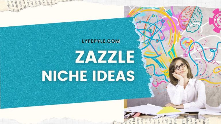 Top Selling Zazzle Niche Ideas | Zazzle Tips for Beginners