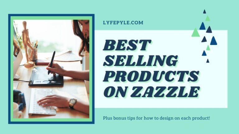The Best Selling Items on Zazzle | Zazzle Tips for Beginners