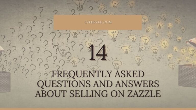 Zazzle Seller Frequently Asked Questions – Tips and Tricks