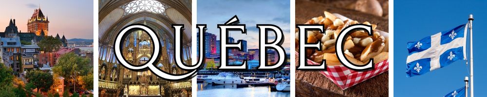 "QUEBEC" in big bold letters with 5 photos behind the text of things that represent the province. Chateau Frontenac, Notre Dame Basilica, Montreal, Poutine, and the Quebec flag.
